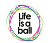 Life Is a Ball